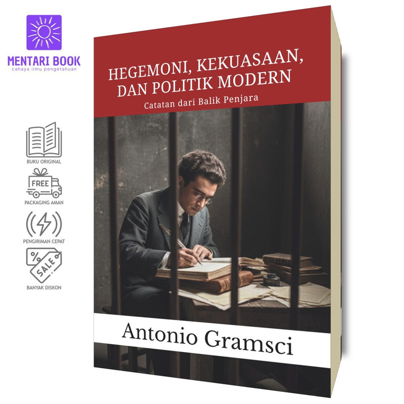Hegemoni, Kekuasaan, dan Politik Modern: Catatan dari Balik Penjara | Antonio Gramsci | IRCiSoD