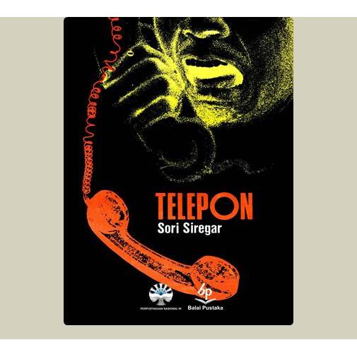 Telepon. Sori Siregar. 1992. Balai Pustaka. Jakarta.