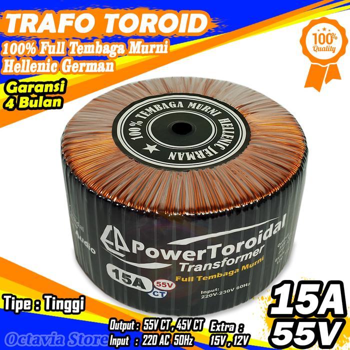 Trafo Toroid Trafo Donat CT 55V 45V 15A (MURNI) Full Tembaga Murni Hellenic jerman