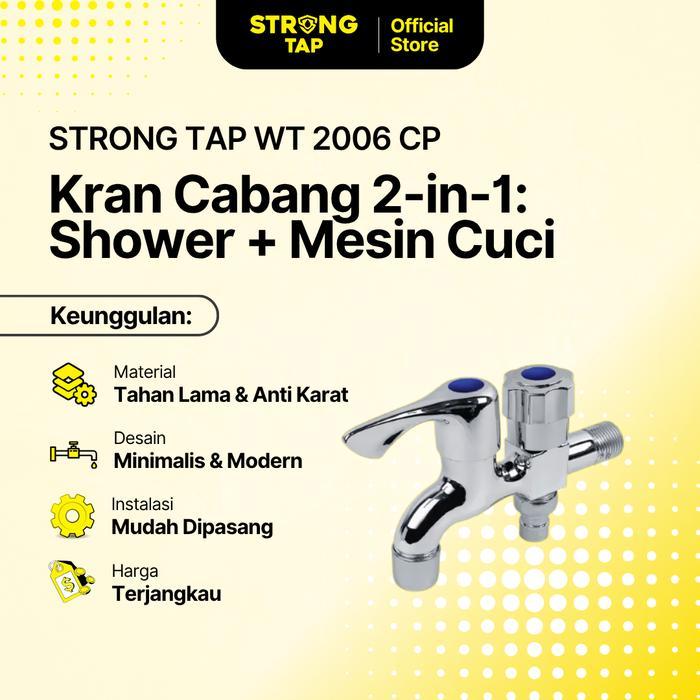 New STRONG TAP Kran Cabang Mesin Cuci WT 2006 CP Faucet Shower 2 Cabang & Stop Kran Air 1/2 Inch