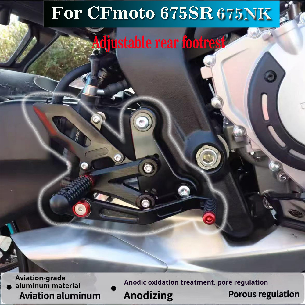 Cfmoto 675Sr Footpeg Adjustable Rear Set Footpeg Is Suitable For Cfmoto 675Sr 675Nk Rear Pedal Rest
