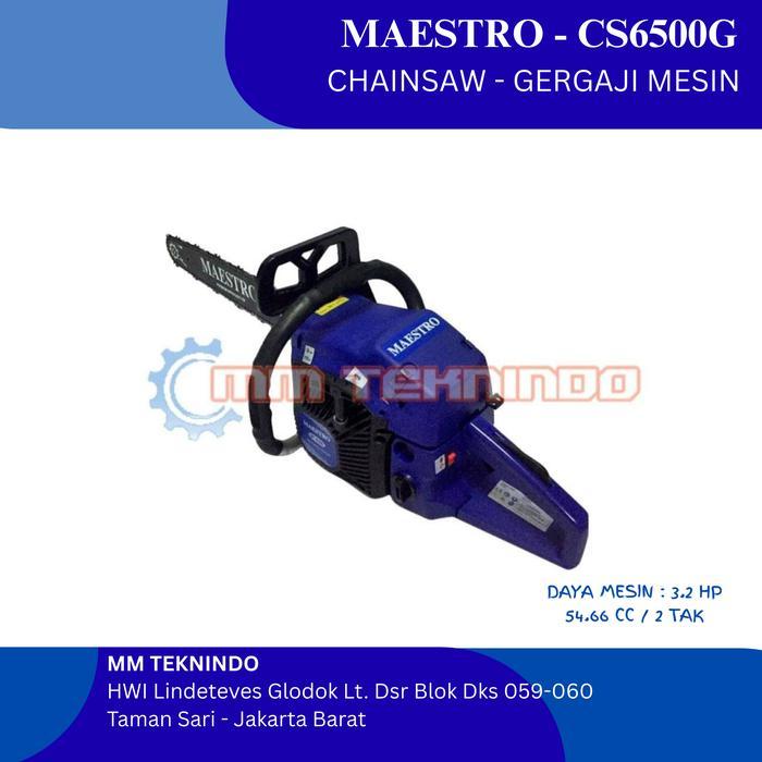 MAESTRO - CS6500G - CHAINSAW - GERGAJI MESIN