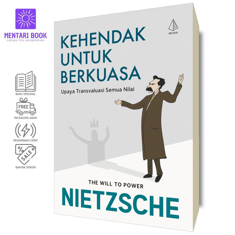 Kehendak untuk Berkuasa: Upaya Transvaluasi Semua Nilai | Nietzsche | IRCiSoD