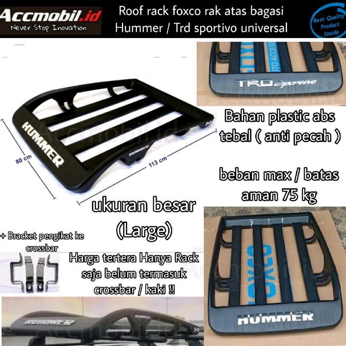 ROOF RACK FOXCO HUMMER TRD SPORTIVO LARGE BESAR RAK ATAS BAGASI MOBIL