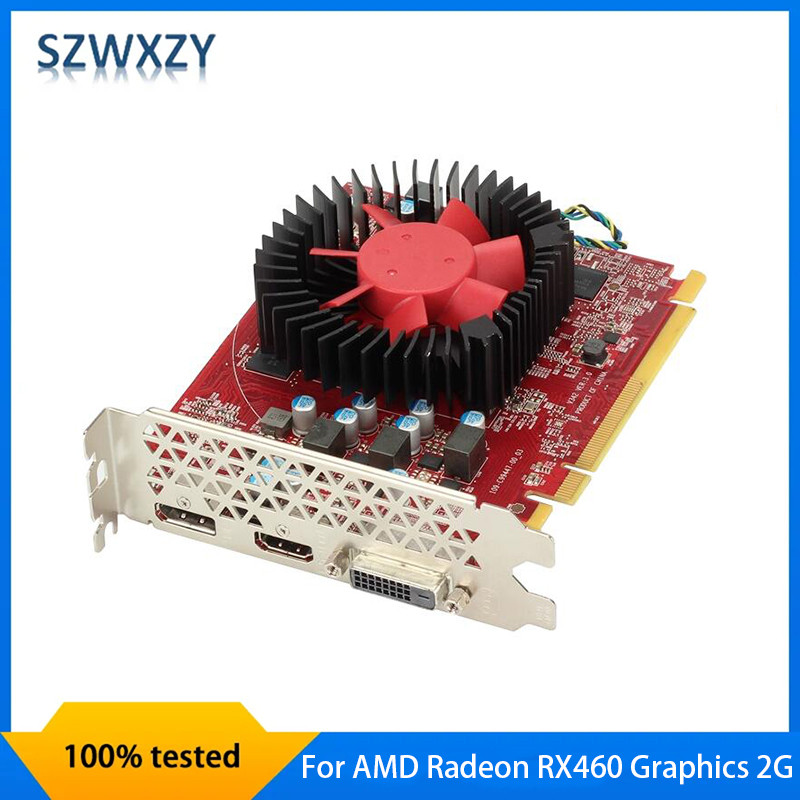 Original For AMD Radeon RX460 Graphics 2GB Video Card RX 460 2GB GDDR5 128bit 100% Tested Fast Ship