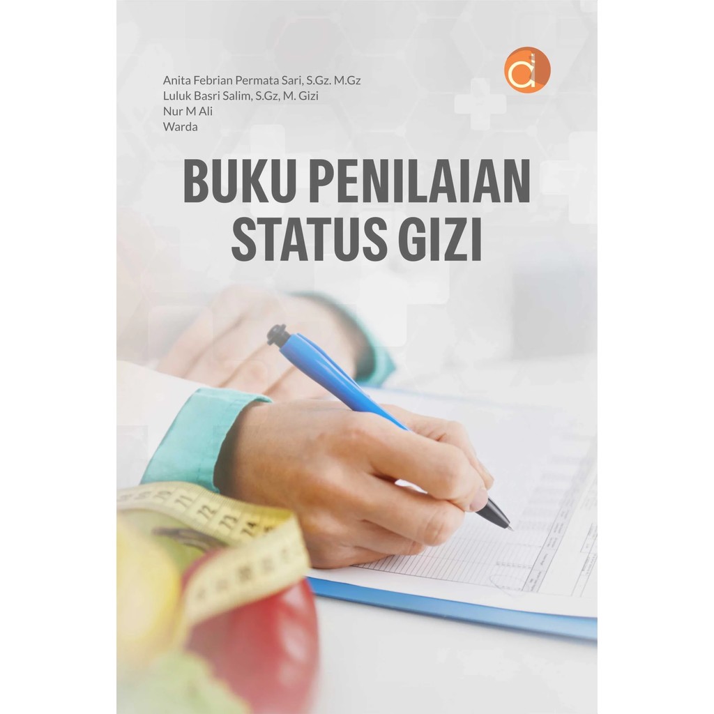 Buku Penilaian Status Gizi | Gizi | Deepublish