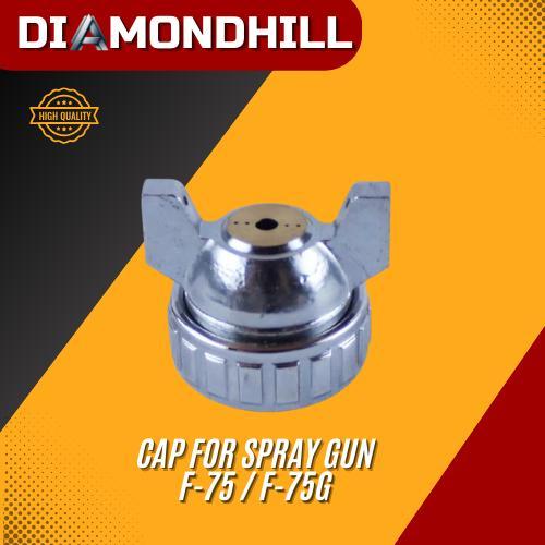 DIAMONDHILL CAP AIR SPRAY GUN F-75G-CAP FOR AIR SPRAY GUN F-75G