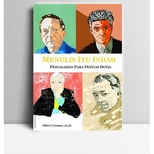 MENULIS ITU INDAH - Abert Camus, et.al. 2016. Yogyakarta. Octopus.