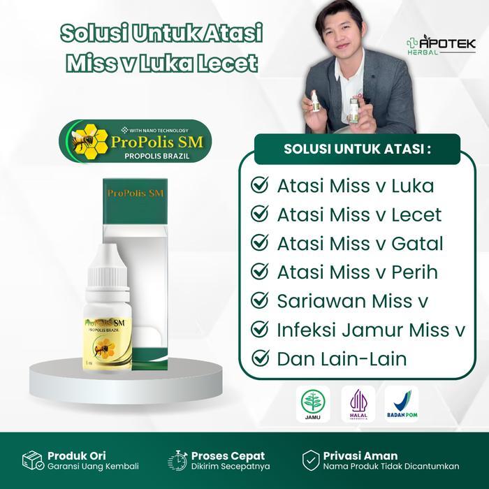OBAT MISS V LUKA LECET GATAL DAN PERIH SARIAWAN MISS V INFEKSI JAMUR MISS V ATASI DENGAN PROPOLIS SM