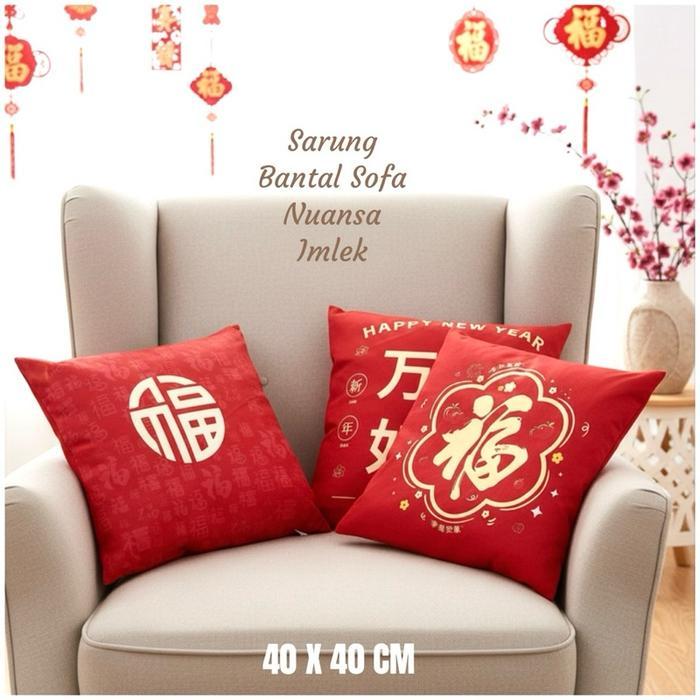 40X40 CM HANYA SARUNG Sarung Bantal Sofa Nuansa IMLEK Hiasan Imlek Dekorasi Imlek CNY Decoration