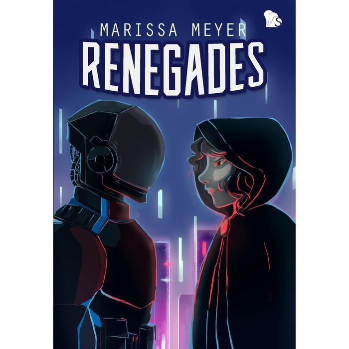 Novel RENEGADES Marissa Meyer Penerbit Spring Buku SciFi & Fantasi