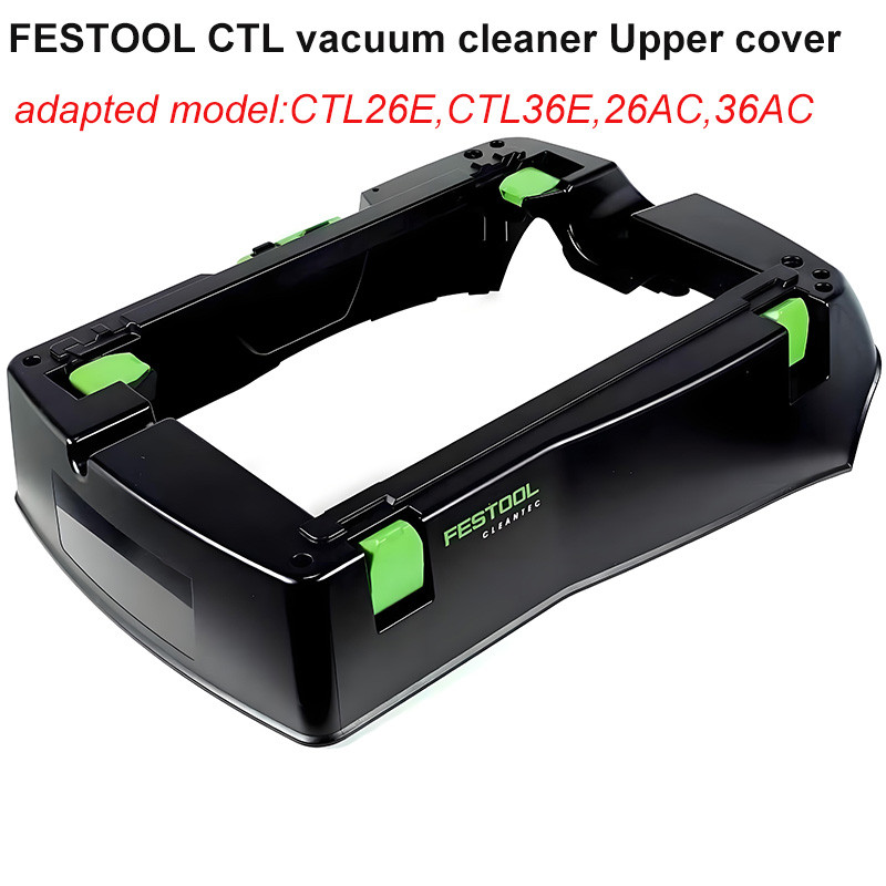 Germany FESTOOL Upper cover FESTOOL Vacuum Cleaner Original Accessory CTL 26/36 E