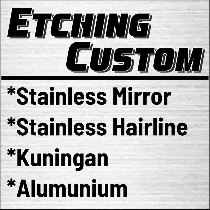Plat Etching Custom Stainless / Kuningan / Alumunium
