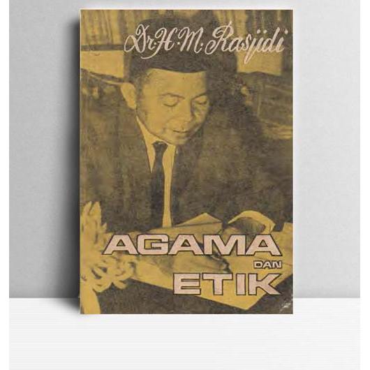 Agama dan Etik. K.H.M. Rasjidi. 1972. Sinar Hudaya