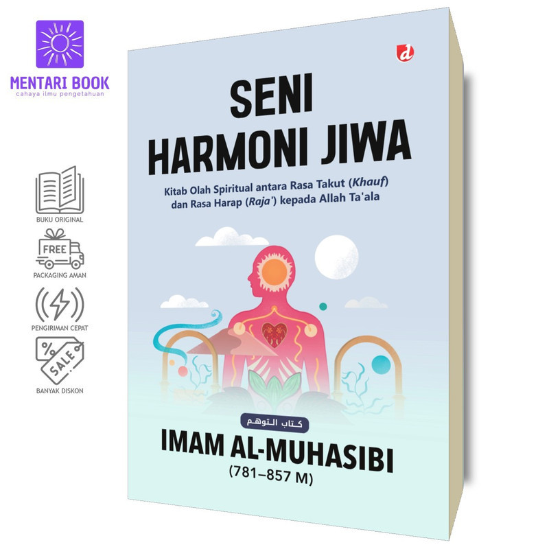 Seni Harmoni Jiwa: Kitab Olah Spiritual untuk Terapi Hati | Imam al-Muhasibi | DIVA Press