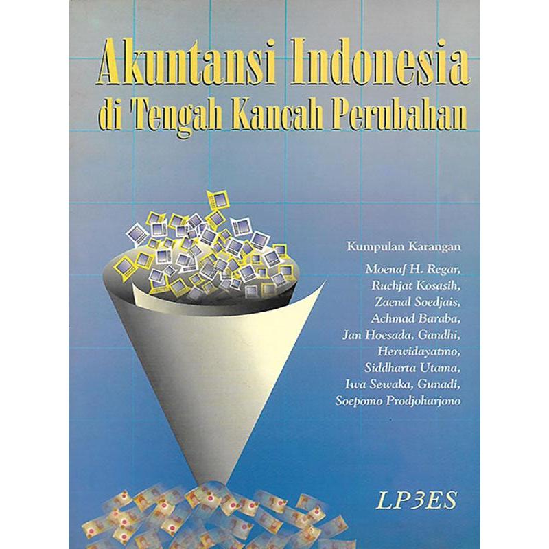 Akuntansi Indonesia dalam Kancah Perubahan - Tim Redaksi LP3ES - LP3ES