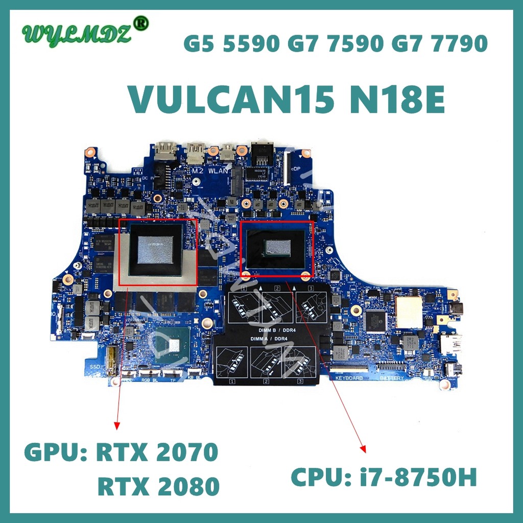 VULCAN15_N18E with i5 i7 i9 CPU RTX2060 RTX2070 RTX2080 GPU Mainboard For DELL G5 5590 G7 7590 G7 77