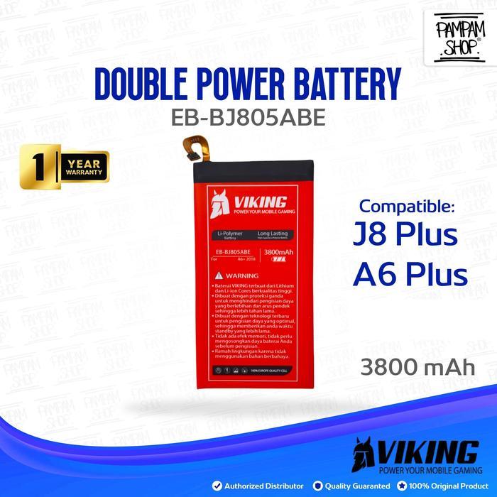 VIKING DOUBLE POWER BATERAI EB-BJ805ABE COMPATIBLE FOR SAMSU GALAXY A6 PLUS A6+ A605 J8 PLUS J8+