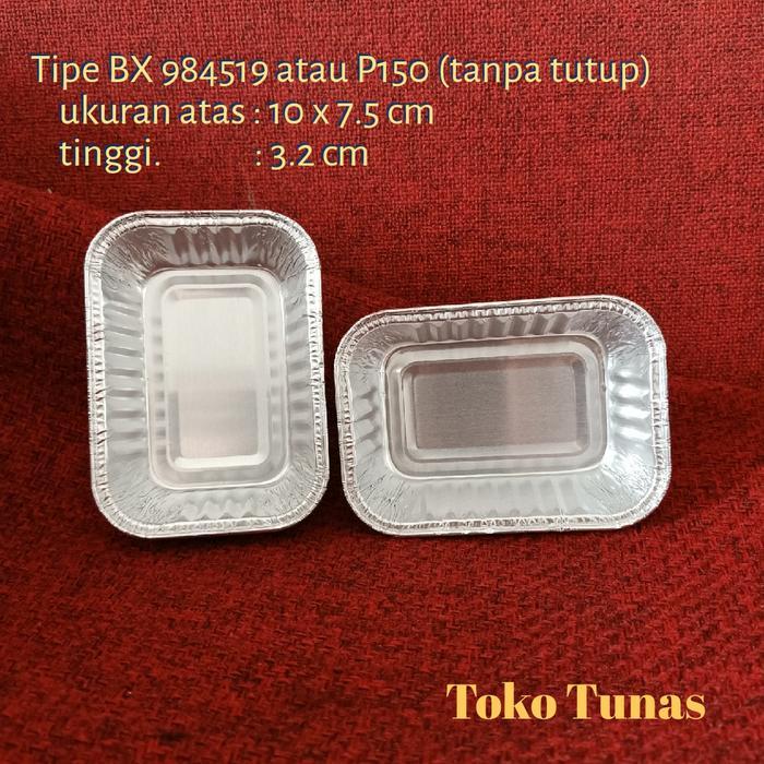 Tray/loyang/cup Alumunium foil BX 984519 ukuran 10x7.5 cm (non Tutup)-isi 50