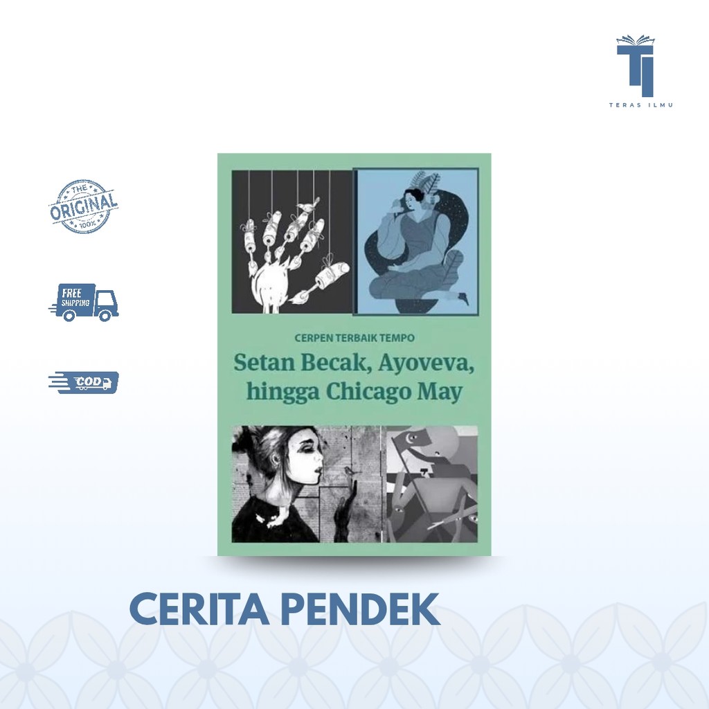 Teras Ilmu - Social Sciences | Cerpen Terbaik Tempo; Setan Becak, Ayoveva, Hingga Chicago May by Kur