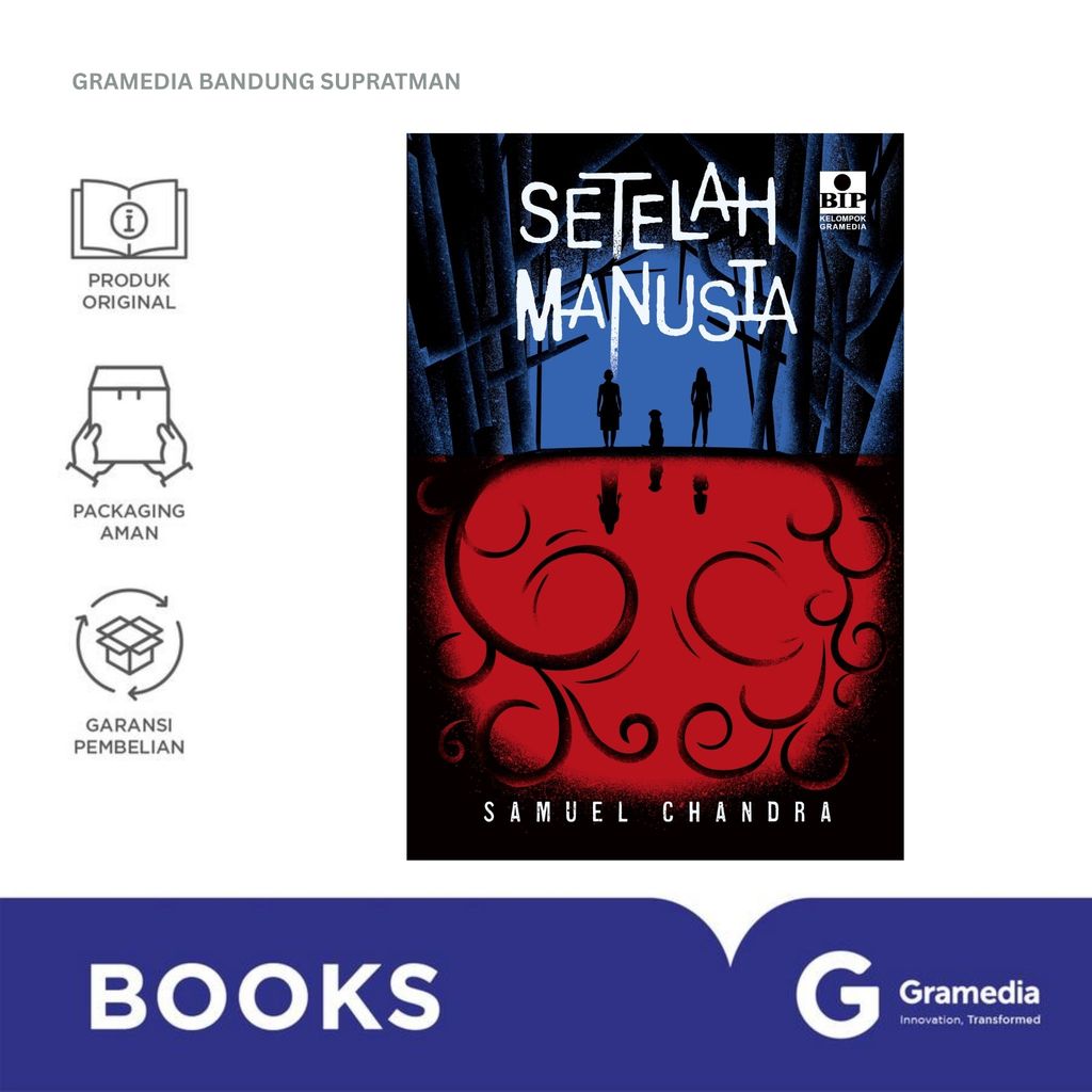 Gramedia Bandung Supratman | Buku Novel SETELAH MANUSIA | Karya SAMUEL CHANDRA | Buku Novel Original