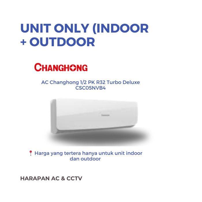 AC CHANGHONG INDOOR + OUTDOOR (UNIT ONLY) BANJARMASIN