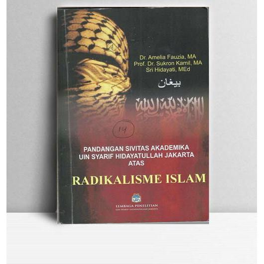 Pandangan Sivitas Akademika UIN Syarif Hidayatullah Jakarta Atas Radikalisme Islam. Amelia Fauzia, d