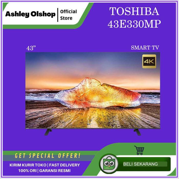 TV 43 Inch Toshiba 43E330MP 4K UHD Smart TV  43E330MP Toshiba 43 Inci