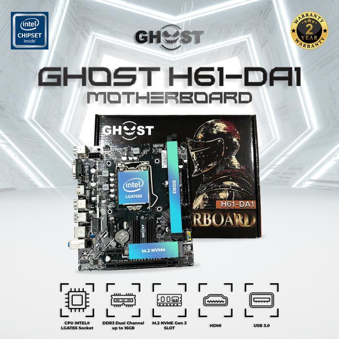 GHOST H61-DA1 NVMe LGA1155 MOTHERBOARD INTEL / H61 TERBARU