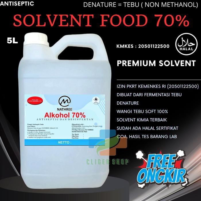 ALKOHOL 96% SOLVENT FOOD / 70% LITER ETHYL / 96% ALKOHOL NATHREE SOLVENT PELARUT