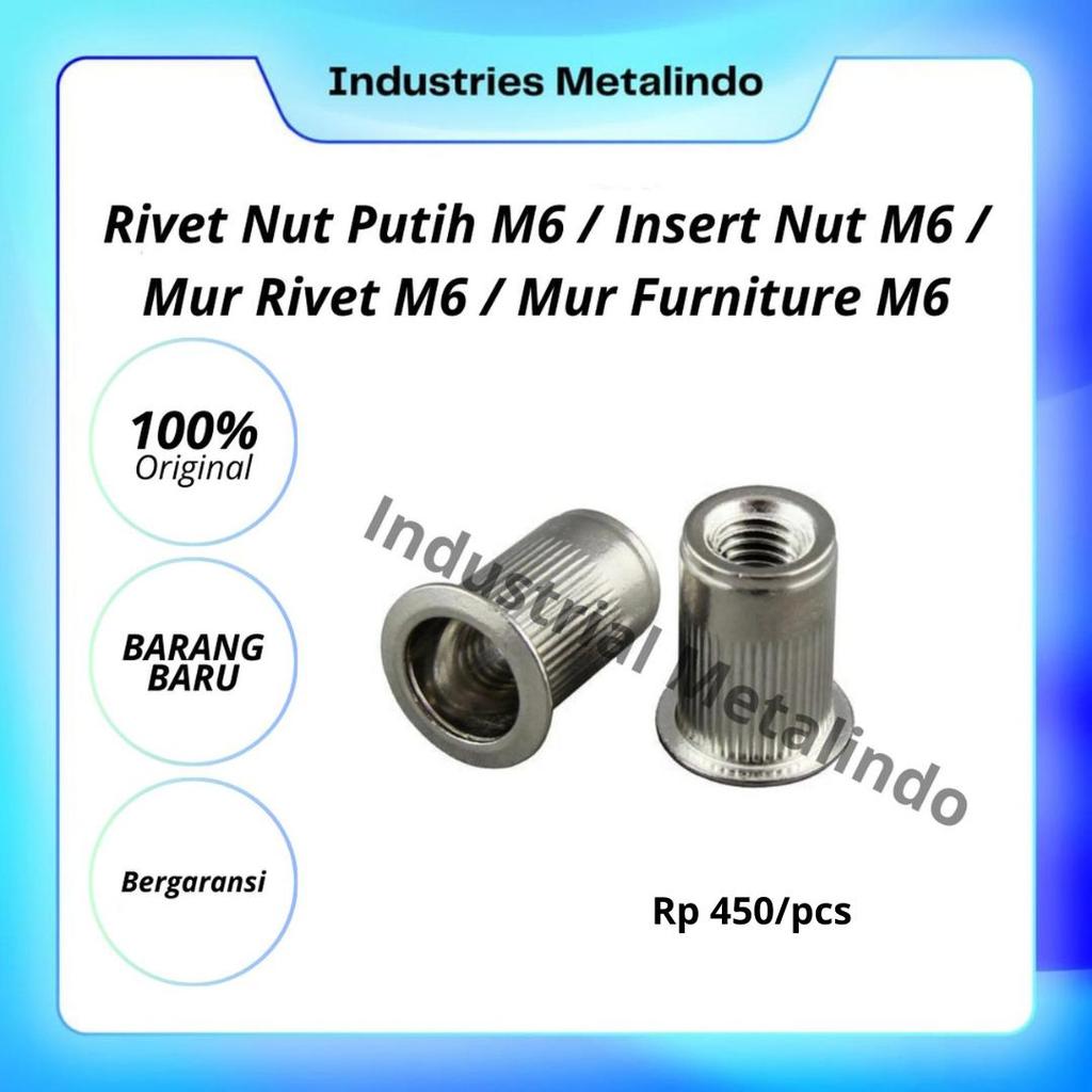 Rivet Nut Putih M6 / Insert Nut M6 / Mur Rivet M6 / Mur Furniture M6