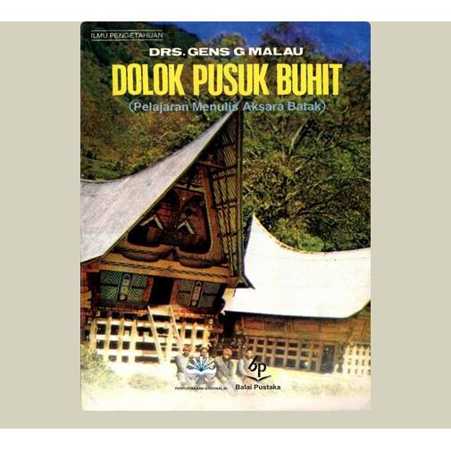 Dolok Pusuk Buhit. Drs. Gens G Malau. 1994. Balai Pustaka. Jakarta.