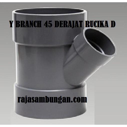 Y BRANCH D 4 X 2 INCHI 45 DERAJAT SAMBUNGAN PIPA PARALON RUCIKA