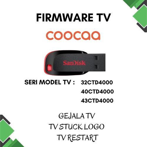 Firmware TV Coocaa 32CTD4000 40CTD4000 43CTD4000