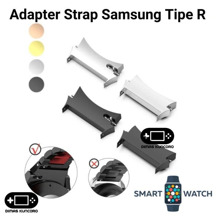 Stok Baru Adapter Strap Samsung Tipe R connector samsung galaxy watch 6 watch6 classic 47mm