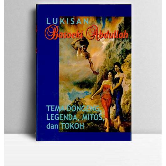 Lukisan Basoeki Abdullah. Agus Aris Munanda, dkk. 2019. Bogor. Museum Basoeki Abdullah