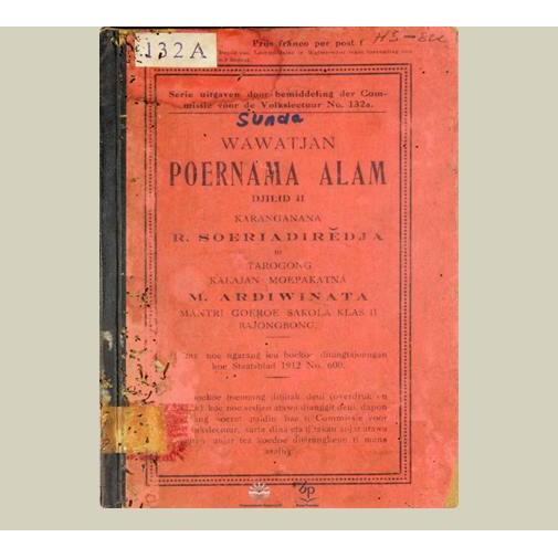 Wawatjan Poernama Alam. R. Soeriadiredja. 1917. Balai Pustaka. Jakarta.
