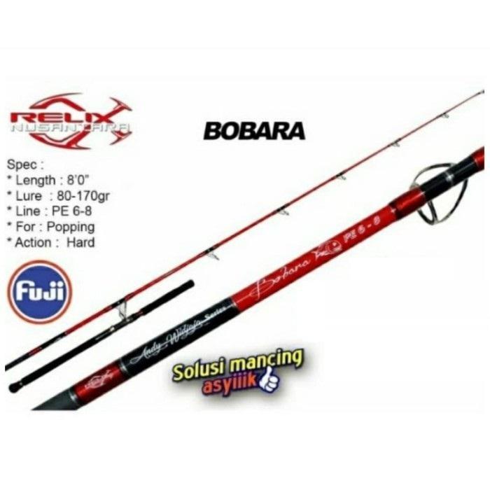Joran Popping Joran Relix Nusantara Bobara PE 2-3, PE 3-4, PE 5-6 & Bobara PE 6-8 Andy Wijaya