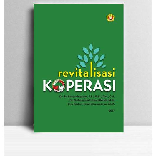 Revitalisasi Koperasi. Sri Suryaningsum, dkk. 2017. Yogyakarta.  LPPM UPN Veteran