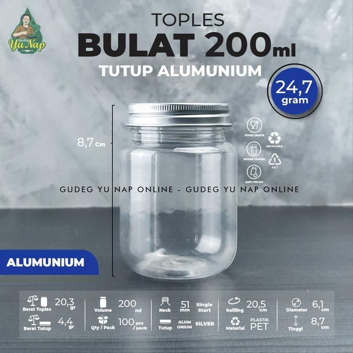 Toples Jar BULAT 200 ml TUTUP ALUMUNIUM - Botol Toples Plastik 200ml