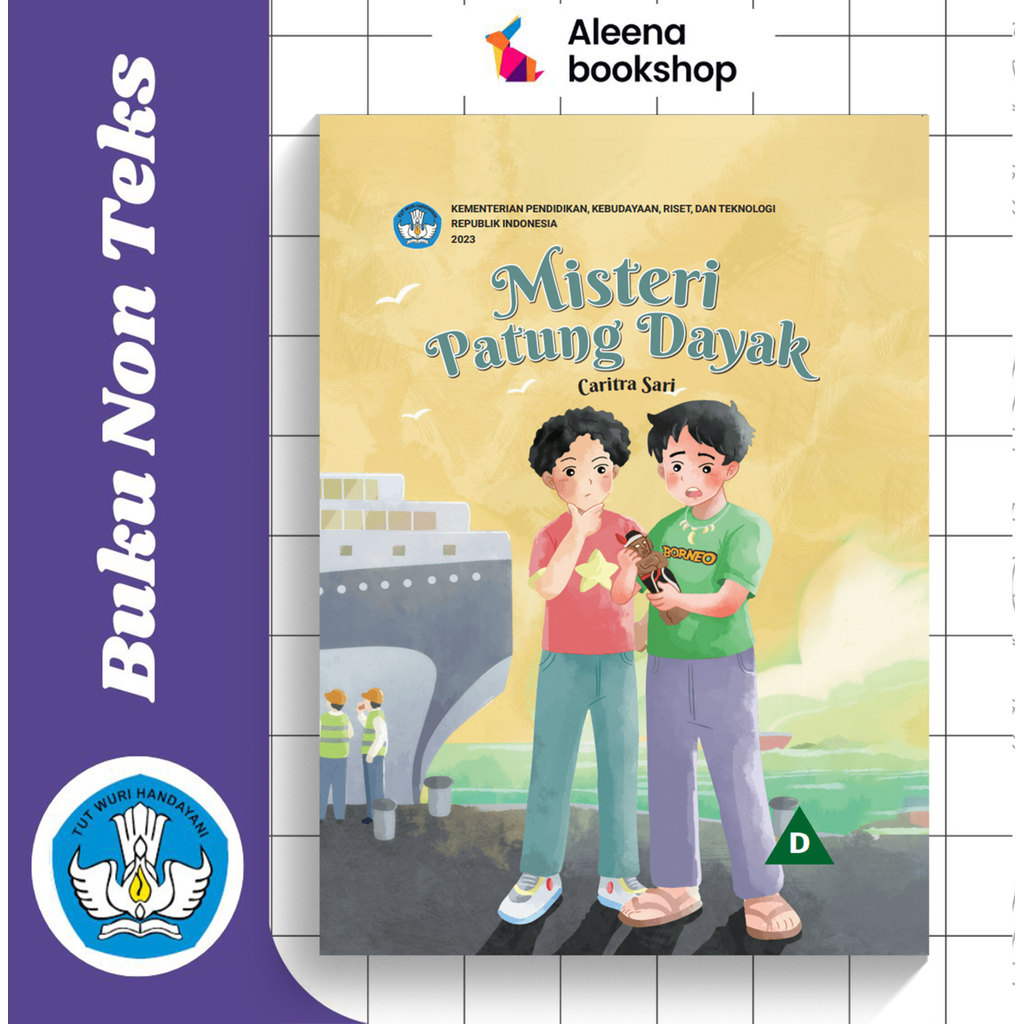 Buku Non Teks Misteri Patung dayak Untuk SMP Kurikulum Merdeka -Kemdikbud