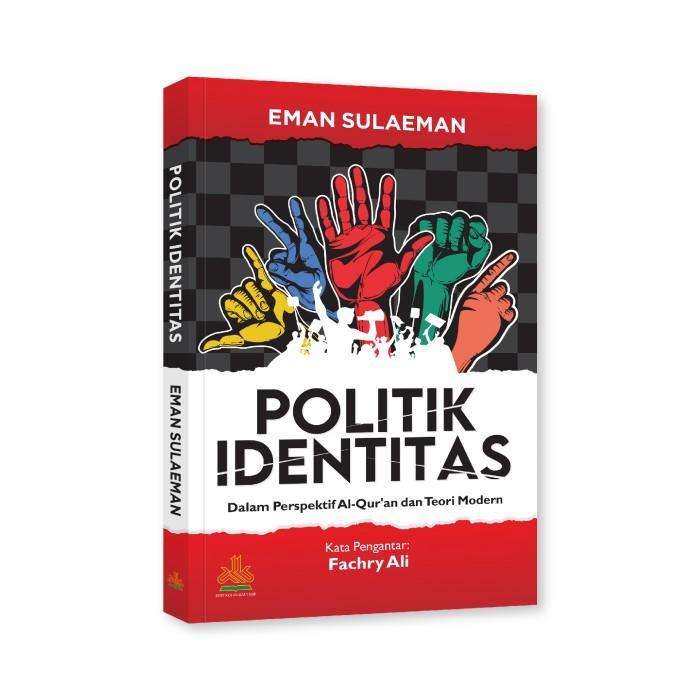 TERMURAH Buku Politik Identitas Dalam Perspektif Al-Quran dan Te Modern READY STOCK
