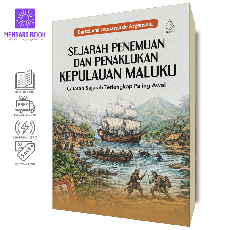 Sejarah Penemuan dan Penaklukan Kepulauan Maluku | Bartolome Leonardo de Argensola | IRCiSoD