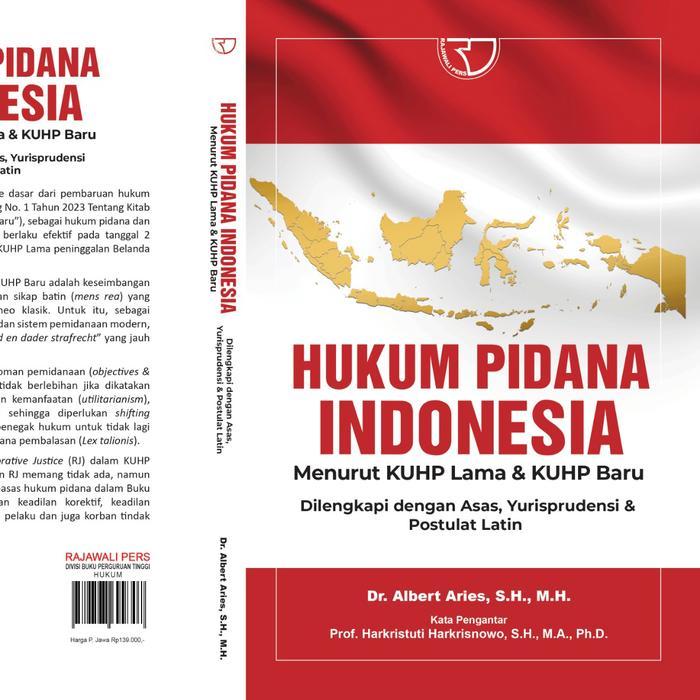 BUKU HUKUM PIDANA INDONESIA MENURUT KUHP LAMA & KUHP BARU DILENGKAPI DENGAN ASAS, YURISPRUDENSI, DAN