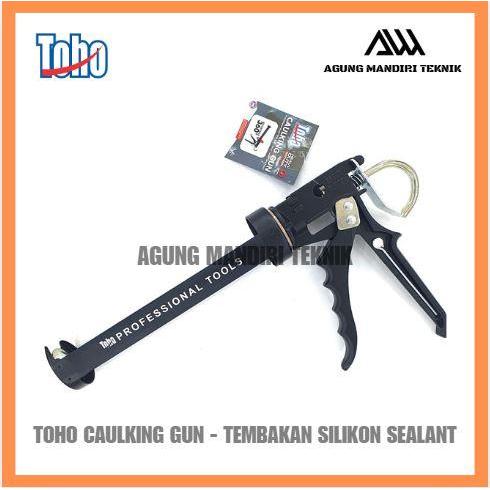 TOHO TEMBAKAN SEALENT GUN TOHO CAULKING GUN TEMBAKAN SILICON SEALANT GUN HEAVY DUTY DENGAN PEGAS