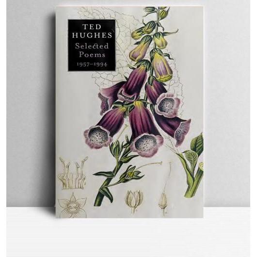 Selected Poems, 1957-1994. Ted Hughes. 2002. New York. Farrar Straus and Ciroux