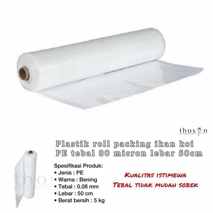 PLASTIK PE PACKING IKAN KOI HIDUP 1 ROLL 50CM X 75MTR TEBAL 80 MIKRON