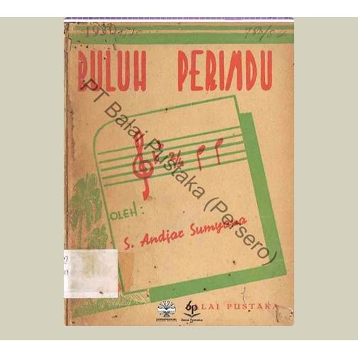Buluh Perindu. S. Andjar Sumyana. 1953. Balai Pustaka. Jakarta.