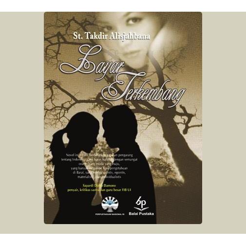 Layar Terkembang. St. Takdir Alisjahbana. 2013. Balai Pustaka. Jakarta.
