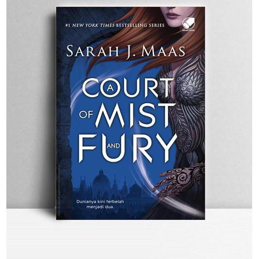 A Court Of Mist And Fury. Sarah J Maas. 2016. Jakarta. BS.
